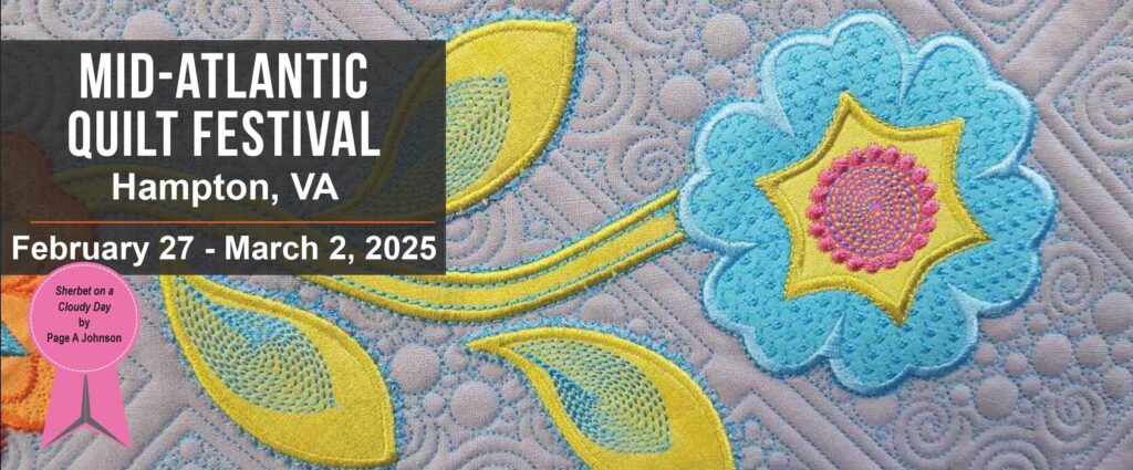 Mid-Atlantic Quilt Festival in Hampton, VA from February 27 - March 2, 2025